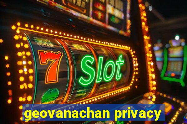 geovanachan privacy